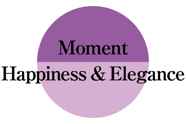 Moment Happiness & Elegance