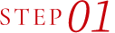 STEP 01